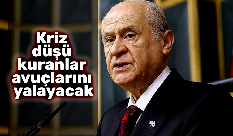 Kriz düşü kuranlar avuçlarını yalayacak
