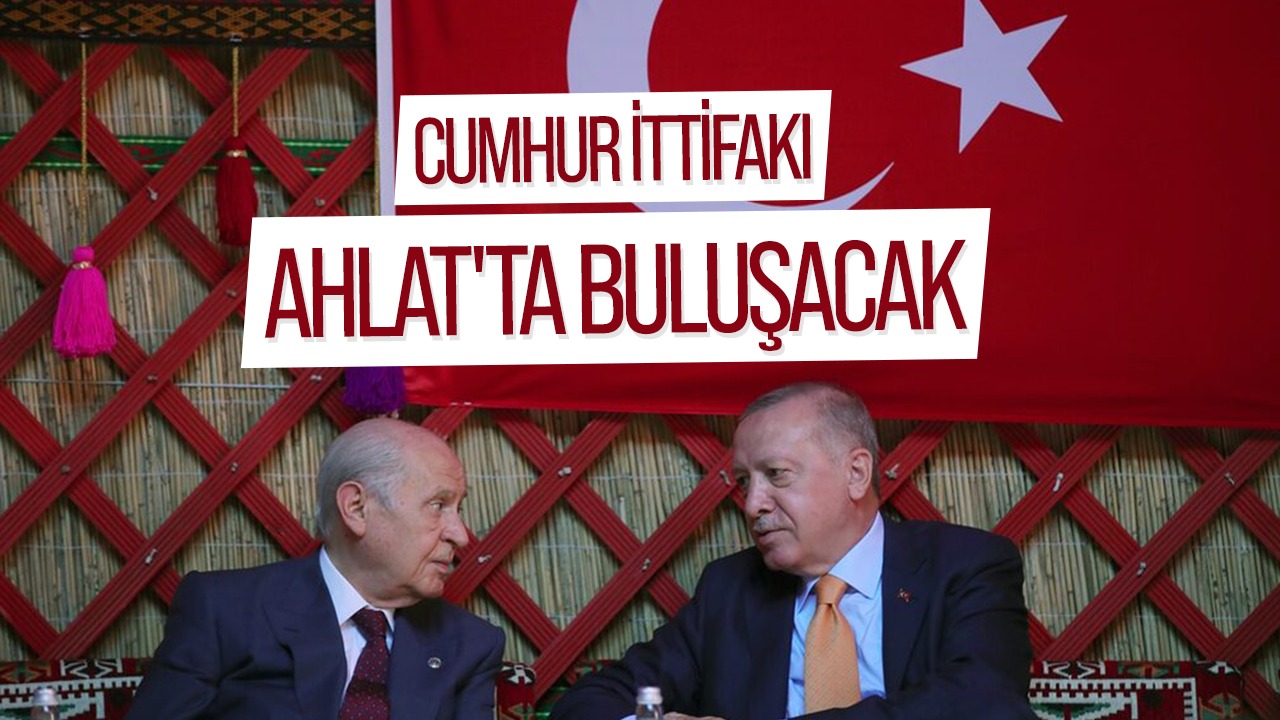 Cumhur İttifakı Ahlat'ta buluşacak